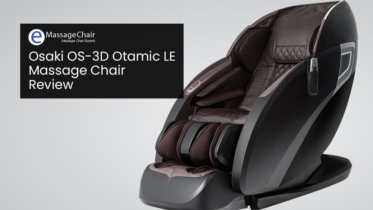 Osaki OS 3D Otamic LE Massage Chair Review Emassagechair