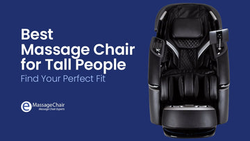 Best Massage Chair for Tall People