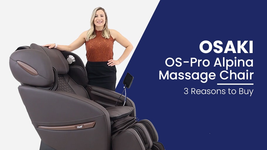 3 Reasons to Buy the Osaki OS-Pro Alpina Massage Chair