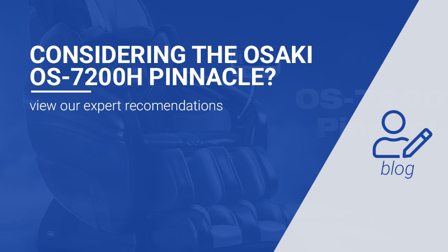 Considering the Osaki OS-7200H Pinnacle Massage Chair?