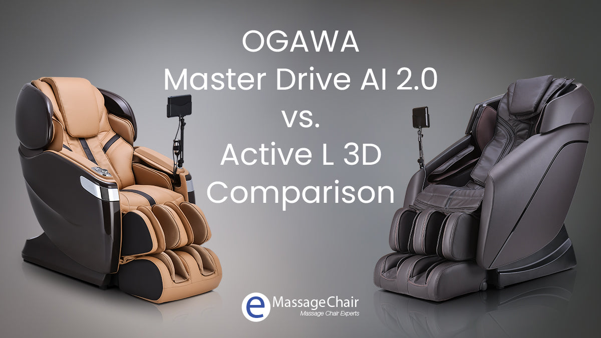 Ogawa MasterDrive Ai 2.0 vs. Ogawa Active L 3D Comparison