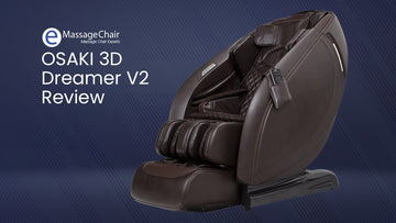 Osaki 3D Dreamer V2 Massage Chair Review