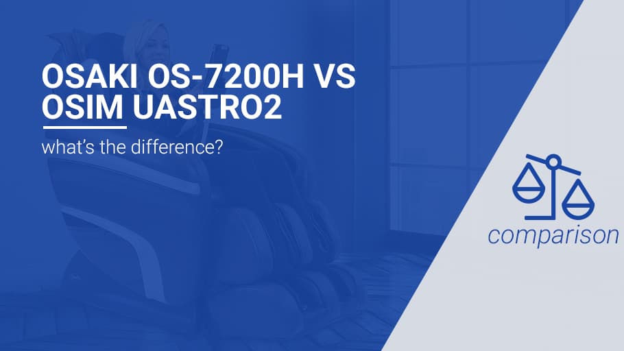 Osaki OS-7200H vs Osim uAstro2 Comparison