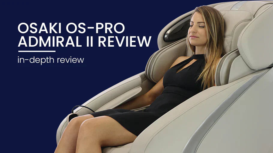 Osaki OS-Pro Admiral II Massage Chair Review