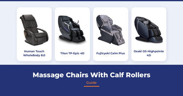 Massage Chairs With Calf Rollers: What They Do and Which Chairs Have Them