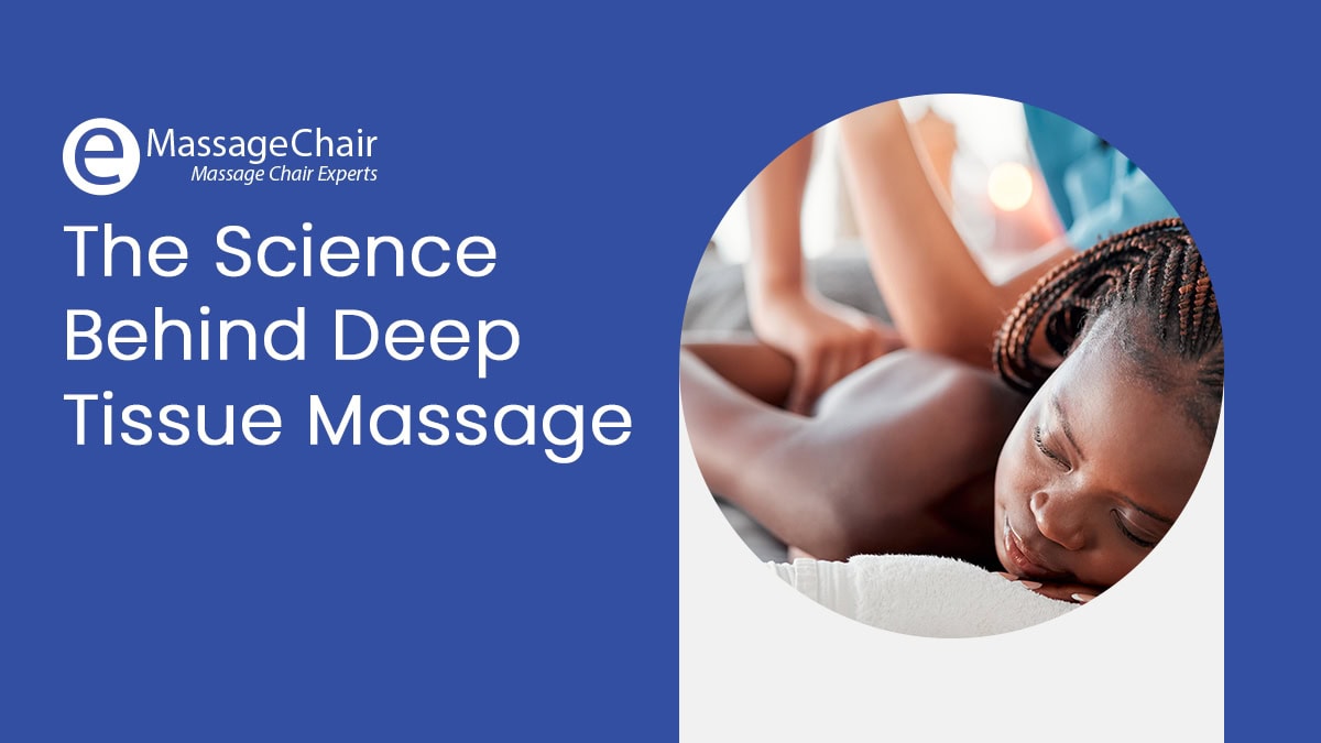 The Science Behind Deep Tissue Massage: How it Relieves Pain and Tension
