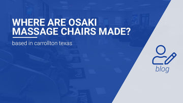 Where are Osaki Massage Chairs Made?