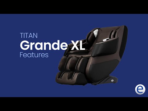 Titan Grande XL Massage Chair – Emassagechair